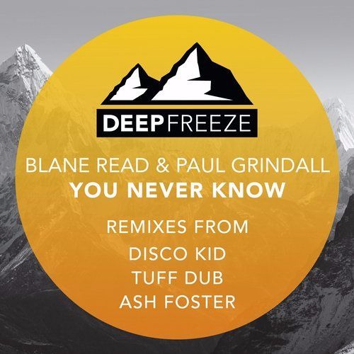 Blane Read & Paul Grindall - You Never Know (Disco Kid Remix) [Deep Freeze Records]