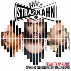 StrazAndKahn - Rishi Rich Jay Sean Juggy D - "Freak" Trap Remix