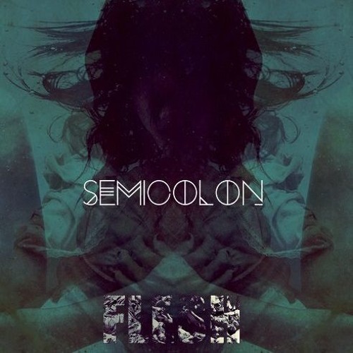 SEMICOLOŊ x FLESH /// THE UNBORN