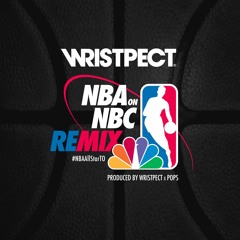 Wristpect - NBA On NBC (2016 All Star Remix)