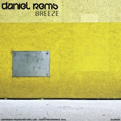 Daniel Rems - Breeze (Original Mix) Out Soon!
