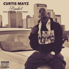 Bucket (Prod. By Drugs The Model Citizen)