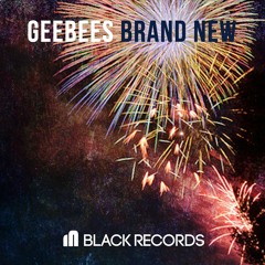 Geebees - Brand New (Original Mix) @2016. 02. 04 Release