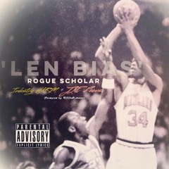 'Len Bias' by: Rogue Scholars(produced by: RICthaPioneer)