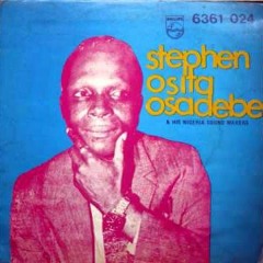 Stephen Osita Osadebe - Egbunam