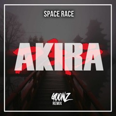 Space Race - Akira (Goonz Remix)