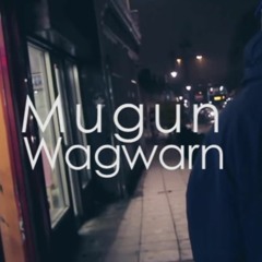 Mugun - Wagwarn