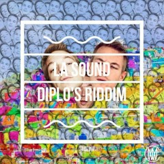 LA Sound - Diplo's Riddim (Cumbia Reboot)[Worldwide Premiere]