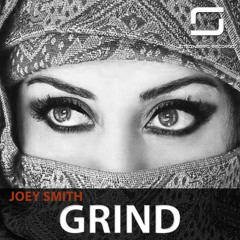 JOEY SMITH -Grind (Original Mix) [Steinberg Records]