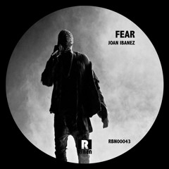 JOAN IBANEZ - FEAR (original mix) EP