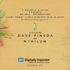 Melodic Progressions Show @ DI.FM Episode 092 - Dave Pineda & Nihilum