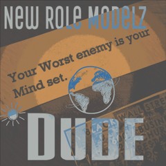 Dude - New Role Modelz
