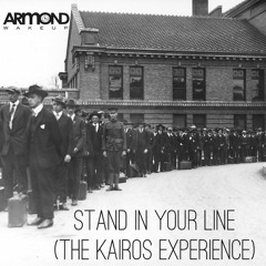 Stand In Your Line (The Kairos Experience)