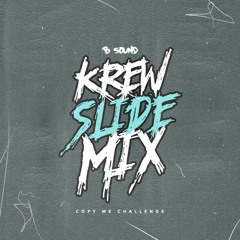 B Sound - Krew Slide Mix [Prod. @BSoundBeatz]