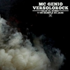 Mcgenio Ft Versolorock - Bajo El Humo Y Un Sample De Jazz