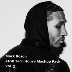 Mark Boson - #IGB Tech House Mashup Pack Vol. 2  (FREE DOWNLOAD)