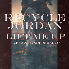 LIFT ME UP f/KYA & RANDI