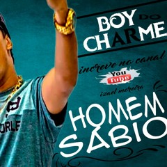 MC Boy Do Charme - HOMEM SÁBIO - (DJ GUIL BEATS) lançamento 2016