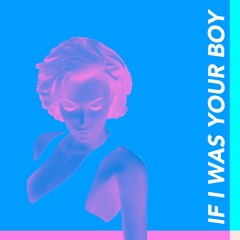 If I Was Your Boy (Blue Hawaii Remix)