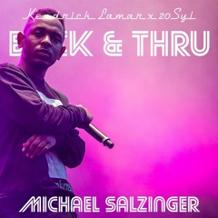 Back & Thru (Kendrick Lamar x 20Syl)
