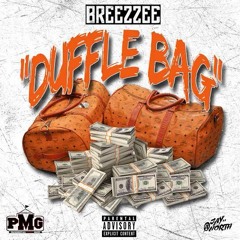 Breezzee- Duffle Bag (Prod.by JacobLethalbeats)