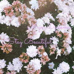 Stay Beautiful (Prod. Major Dynamic)