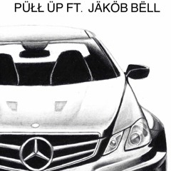 Pull Up  Ft. - Jakob Bell (Audio)