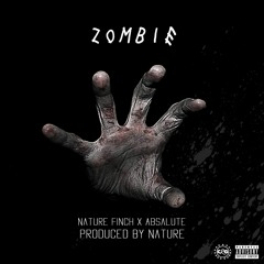 Zombie ( Rough Version ) Ft AbSalute Prod by Nature`