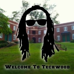 Welcome To Techwood