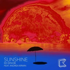Sunshine (8bitBrain Remix) - Kid Kenobi Feat. Andrea Kirwin