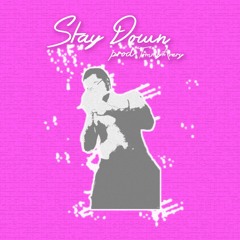 Stay Down (Prod. Tommy Avery)