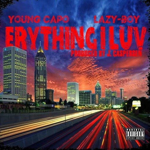Lazy-Boy x Young Capo "Erything I Luv"
