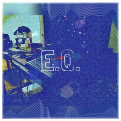 E.Q. (Ft. KusCo // N3SS // Prod. dovah)