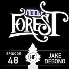 Jake Debono - Hidden Forest Podcast