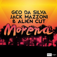 Geo Da Silva Jack Mazzoni & Alien Cut - Morena 2016 ( MhmmdIky ) -PREVIEW-