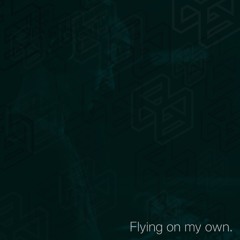 Flying On My Own