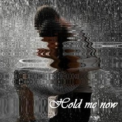 Hold me now (original)