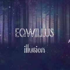 Eqwillus - Illusion (Original Mix) [Free Download]
