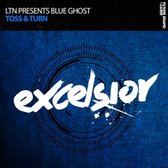 LTN Presents Blue Ghost - Toss & Turn [OUT NOW]