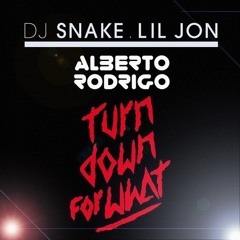 DJ Snake & Daddy Yankee - Turn Down For What (Alberto Rodrigo's Edit)[FREE DOWNLOAD]