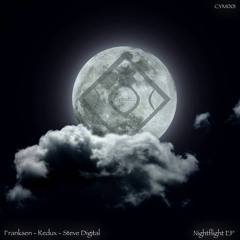 Franksen, Redux, Steve Digital - NIGHTFLIGHT EP (CYMATIC 001 -
