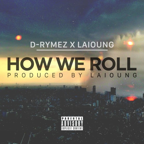 How We Roll (Feat. Laioung) [Prod. By Laioung]