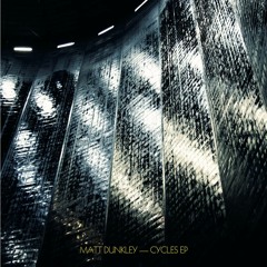 Matt Dunkley - Cycle 5 (Clint Mansell Remix)