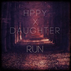 hppy x daughter - run