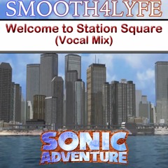 Welcome to Station Square (Vocal Remix)