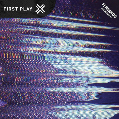 First Play: Fernando – Mid Decade [Futureboogie]