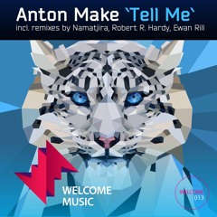 Anton Make - Tell Me ( Original Mix )[ Welcome Music ]