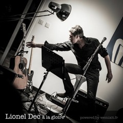 Lionel DEC - A la gloire