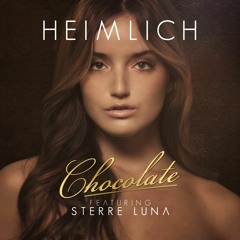 HEIMLICH FEAT STERRE LUNA - CHOCOLATE  RADIO EDIT