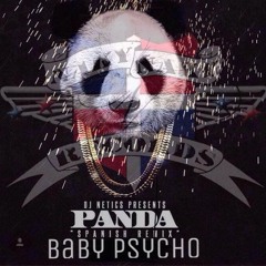 BAby PSYCHO - PANDA SPANISH REMIX